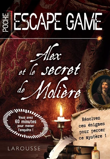 Escape game de poche - Alex et le secret de Molière - Vincent Raffaitin - LAROUSSE