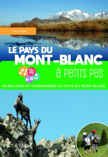 Le Pays du Mont-Blanc à petits pas - Louis Ours - FONTAINE SILOE