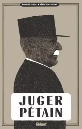 Juger Pétain -  - GLENAT