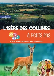 L'Isère des collines à petits pas