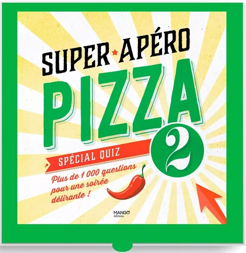 Super apéro pizza spécial quiz -  Collectif - MANGO PRATIQUE