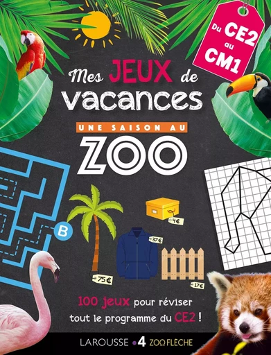 Jeux de vacances Une SAISON AU ZOO - CE2 pour réviser en s'amusant -  Collectif - LAROUSSE