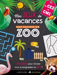 Jeux de vacances Une SAISON AU ZOO - CE2 pour réviser en s'amusant