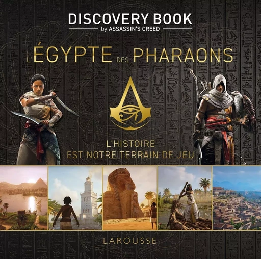 Assassin's creed Discovery Book - l'Egypte des Pharaons -  Collectif - LAROUSSE