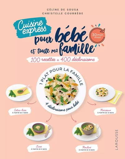 Cuisine express pour bébé et toute ma famille - Christelle Courrege, Céline De Sousa - LAROUSSE