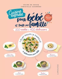 Cuisine express pour bébé et toute ma famille