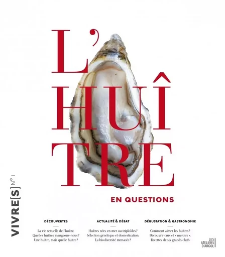 L'huitre en questions -  Collectif, Catherine FLOHIC - ATELIERS ARGOL