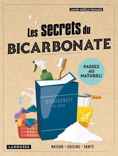 Les Secrets du bicarbonate - Marie-Noëlle Pichard - LAROUSSE