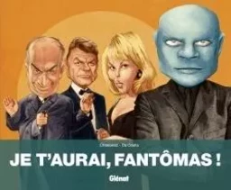 Je t'aurai, Fantomas !