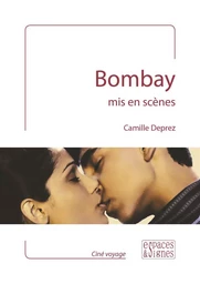 Bombay Mis en Scenes