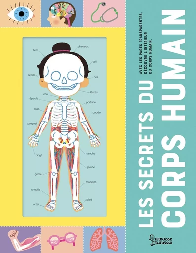 Les secrets du corps humain -  - LAROUSSE