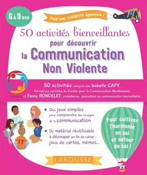 50 activités bienveillantes pour apprendre la communication non violente