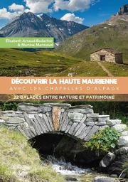 Découvrir la Haute Maurienne par les chapelles d'alpage