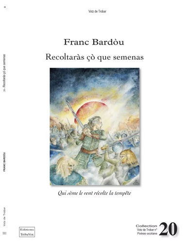 RECOLTARAS ÇÒ QUE SEMENAS - Franc Bardou - TROBA VOX