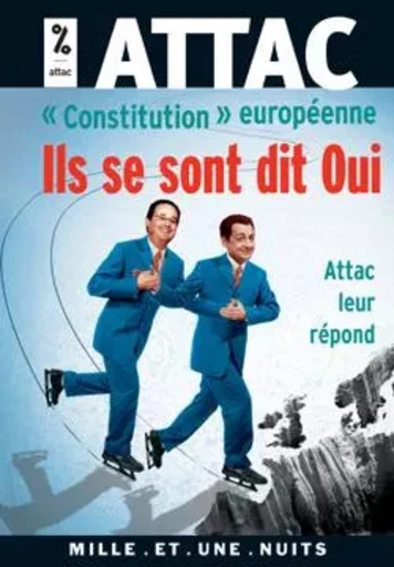 « Constitution » européenne -  ATTAC, sous la direction de Bernard Cassen et Gus Massiah - 1001 NUITS