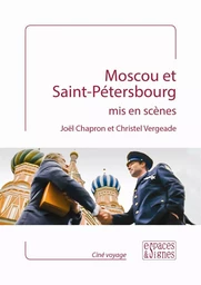 Moscou et Saint Pétersbourg mis en scènes