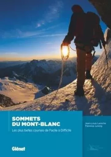 Sommets du Mont-Blanc NE - Florence Lelong, Jean-Louis Laroche - GLENAT