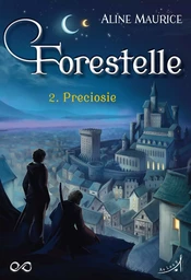 Forestelle T2 : Preciosie