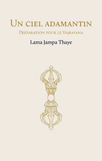 Un ciel adamantin -  Lama Jampa ThayÃ© - RABSEL