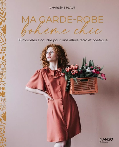 Ma garde-robe bohème chic - Charlène Plaut - MANGO ART DU FIL