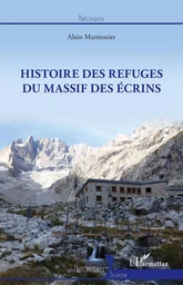 Histoire des refuges du massif des Ecrins