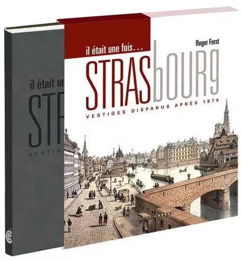 Il était une fois Strasbourg - Forst, Roger - COPRUR