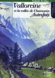 Vallorcine Autrefois - Tome 1