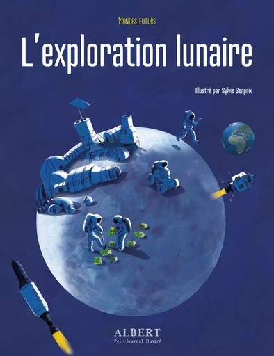 MONDES FUTURS - L'EXPLORATION LUNAIRE - Julie Lardon - LA POULE QUI POND