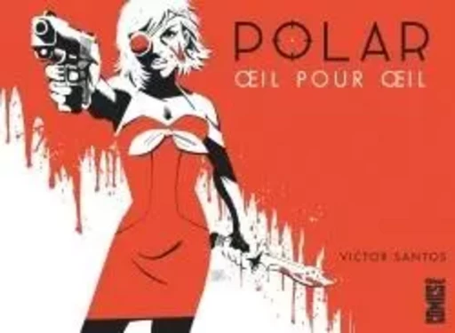 Polar - Tome 02 - Victor Santos - GLENAT