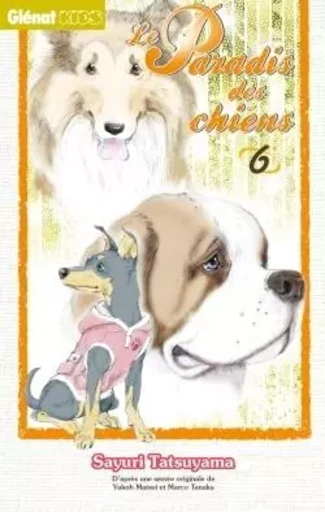 Le Paradis des chiens - Tome 06 - Sayuri Tatsuyama - GLENAT