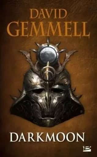 Dark Moon - édition du 30e anniversaire - David Gemmell - BRAGELONNE