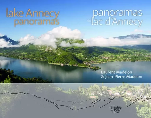 Panorama du Lac d'Annecy - Laurent MADELON, Jean-Pierre Madelon - FONTAINE SILOE