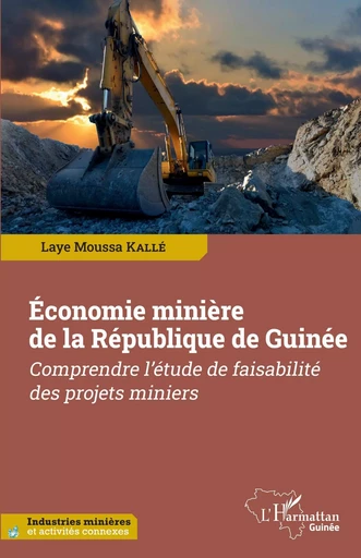 Économie minière de la République de Guinée - Laye Moussa Kallé - Editions L'Harmattan