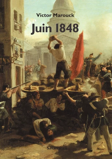 Juin 1848 - Victor Marouck - SPARTACUS