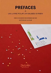 Préfaces à un livre pour un musée Syrien