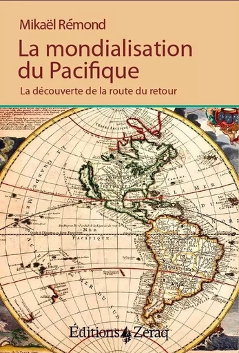 La Mondialisation du Pacifique - Mikaël Rémond - ZERAQ