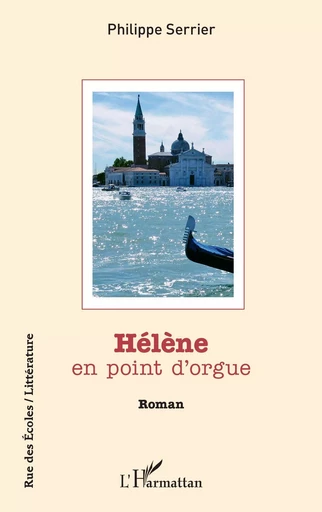 Hélène en point d'orgue - Philippe Serrier - Editions L'Harmattan