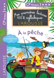 Mes premières lectures 100 % syllabiques Larousse - A la pêche