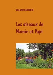 Les oiseaux de Mamie et Papi