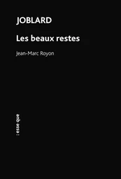 Joblard / Les beaux restes