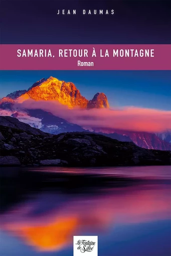 Samaria, retour à la montagne - Jean Daumas - FONTAINE SILOE