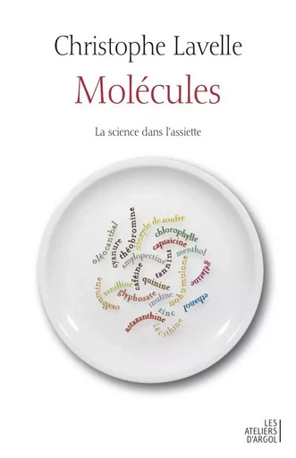 Molécules - Christophe Lavelle - ATELIERS ARGOL