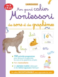 Mon grand cahier MONTESSORI des sons et des graphèmes