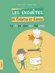 LES ENQUÊTES DE QUENTIN ET SOPHIE TOME 3 - LA DISPARITION DES BEIGNETS