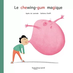 LE CHEWING-GUM MAGIQUE