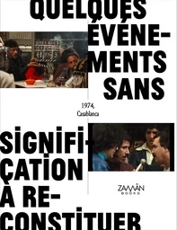 De quelques événements sans signification à reconstituer (livre + DVD)