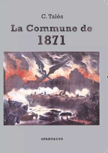 La Commune de 1871 - C. Talès - SPARTACUS