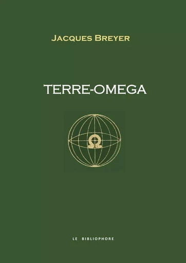 Terre-Omega - Jacques Breyer - LE BIBLIOPHORE