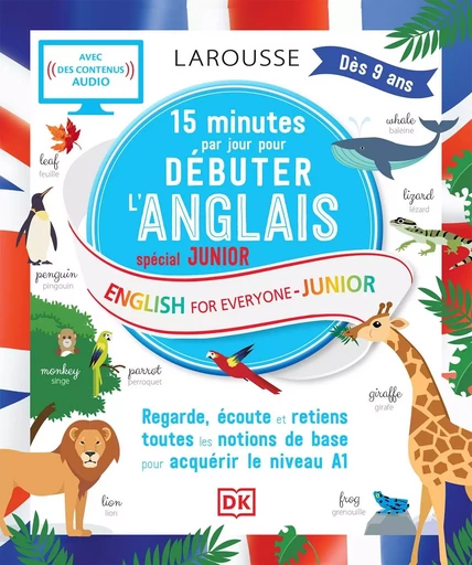 15 minutes par jour pour débuter l'anglais spécial junior -  Collectif - LAROUSSE