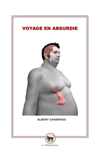 Voyage en Absurdie - Albert Champeau - LE BIBLIOPHORE